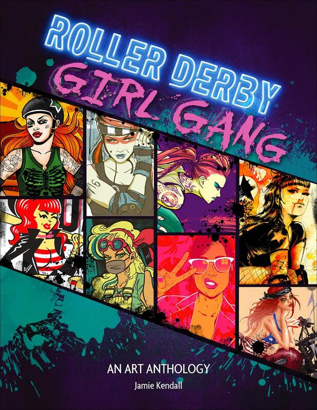 Roller Derby / Girl Gang: An Art Anthology