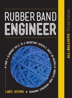 Rubber Band Engineer: All-Ballistic Pocket Edition - From a Slingshot Rifle to a Mousetrap Catapult, Build 10 Guerrilla Gadgets from Household Hardware