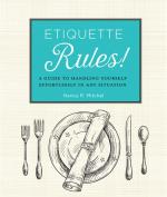 Etiquette Rules!: A Field Guide to Modern Manners