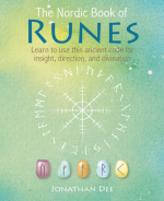 The Nordic Book of Runes: Learn to use this ancient code for insight, direction, and divination