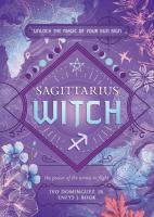 Sagittarius Witch: Unlock the Magic of Your Sun Sign