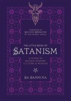 The Little Book of Satanism: A Guide to Satanic History, Culture, and Wisdom
