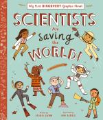 Scientists Are Saving the World! (My First Discovery Graphic Novel)