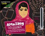 Amazing Women: Learn About 20 Brilliant and Inspiring Women as you Scratch to Reveal Their Original Portraits - Scratch & Create