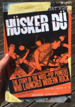 Husker Du: The Story of the Noise-Pop Pioneers Who Launched Modern Rock