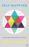 Self Mapping: A Practical Guide to Discovering Your True Potential