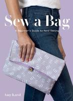 Sew a Bag: A Beginner's Guide to Hand Sewing