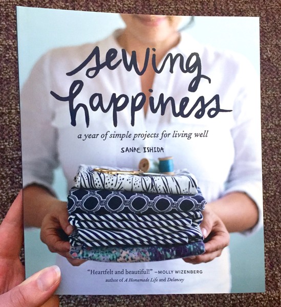 Sewing Happiness: A Year of Simple Projects for Living Well by Sanae Ishida