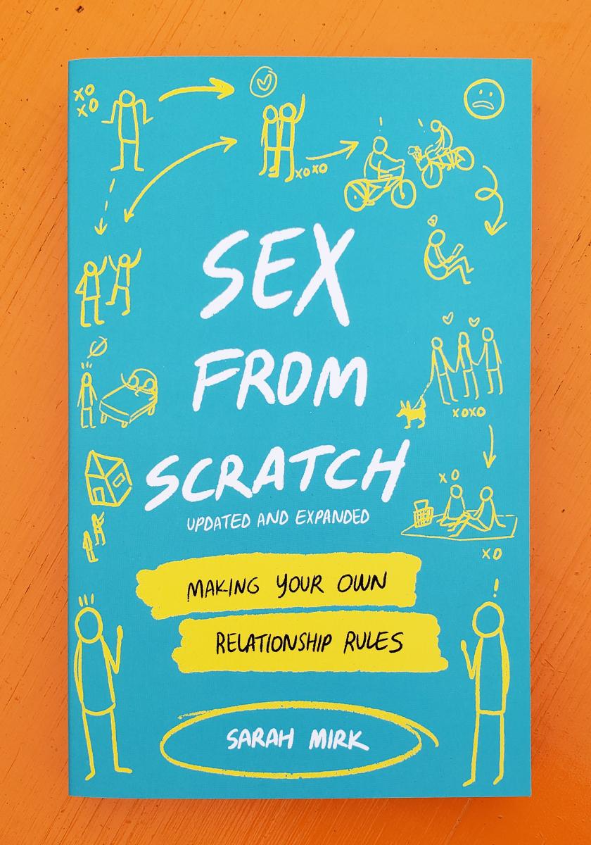 Sex From Scratch Making Your Own Relationship Rules Microcosm Publishing photo