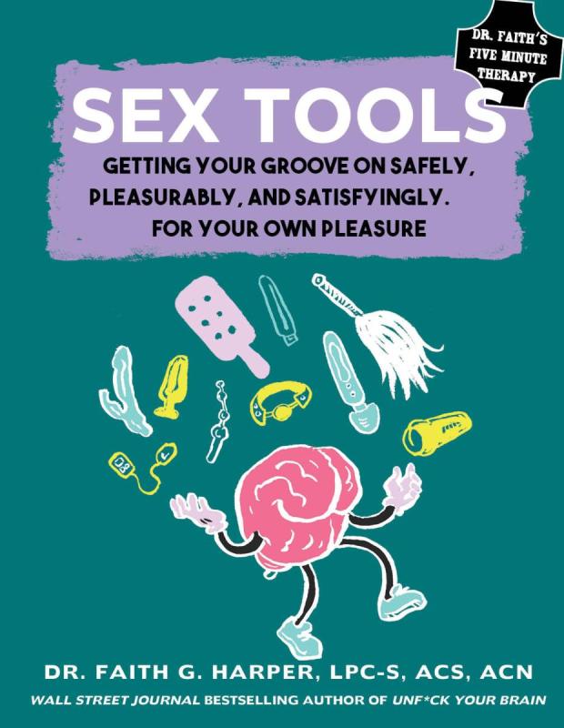 Sex Tools: Getting Your Groove on Safely, Pleasurably, and Satisfyingly image #1