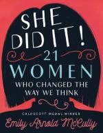 She Did It! : 21 Women Who Changed the Way We Think