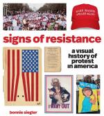 Signs of Resistance : A Visual History of Protest in America