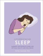 Sleep: Harness the Power of Sleep for Optimal Health and Well-being