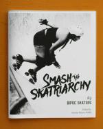 Smash the Skatriarchy #3: BIPOC Skaters