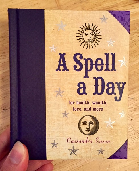 Spell a Day: For Health, Wealth, Love, and More