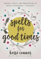 Spells for Good Times: Rituals, Spells & Meditations to Boost Confidence & Positivity