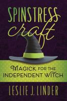 Spinstress Craft: Magick for the Independent Witch