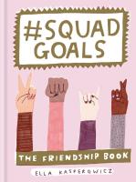 #Squadgoals: The Friendship Book