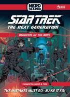 Star Trek: The Next Generation Nerd Search - Bloopers of the Borg - The Mistakes Must Go - Make it So!