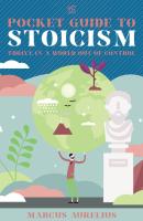 The Pocket Guide to Stoicism: Thrive in a World Out of Control