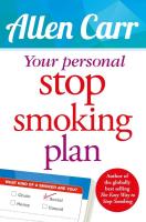 Your Personal Stop Smoking Plan: The Revolutionary Method for Quitting Cigarettes, E-Cigarettes, and All Nicotine Products