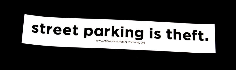Sticker #412: street parking is theft