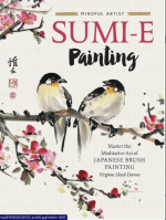 Sumi-E Painting: Master the Meditative Art of Japanese Brush Painting