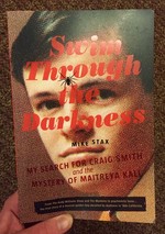Swim Through the Darkness: My Search for Craig Smith and the Mystery of Maitreya Kali