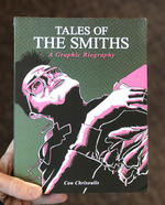 Tales of The Smiths: A Graphic Biography