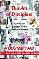 Art of Discipline: A Pictorial History of the Smacked Bottom, Volume Two