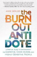 Burnout Antidote: A Spiritual Guide to Empowerment for Empaths, Over-givers, and Highly Sensitive People