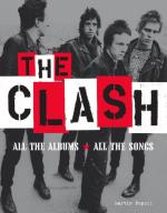 Clash: All the Albums, All the Songs