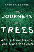 The Journeys of Trees: A Story about Forests, People, and the Future