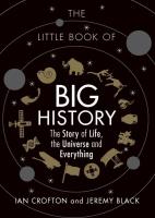 The Little Book of Big History: The Story of the Universe, Human Civilization, and Everything