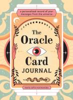 The Oracle Card Journal: A Personalized Record of Your Messages From the Universe