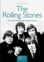 The Rolling Stones: The Story Behind Their Biggest Songs