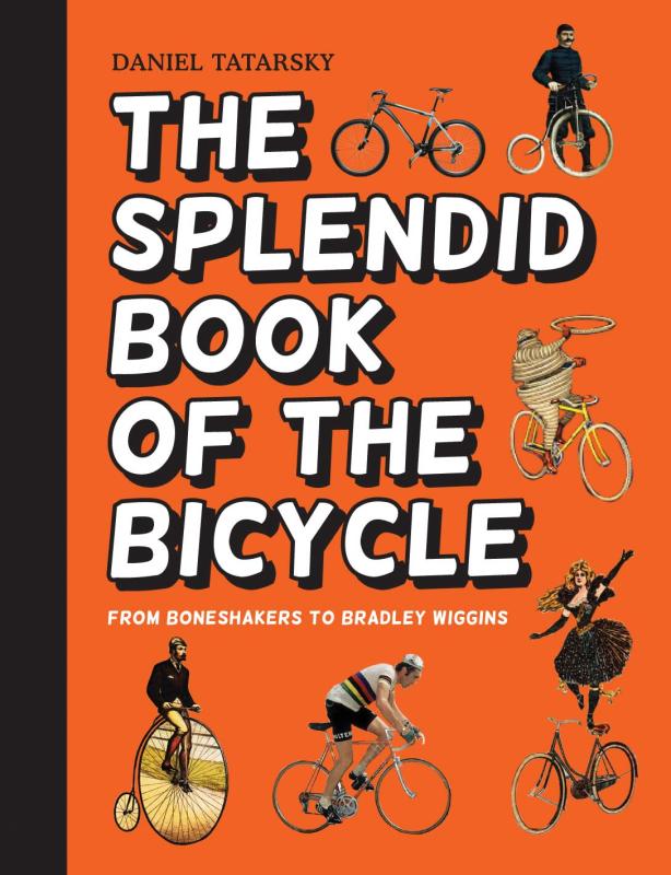 Orange cover with fun white text and illustrations of many different kinds of bikes.