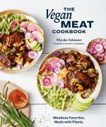 The Vegan Meat Cookbook: Meatless Favorites - Made with Plants [A Plant-Based Cookbook]