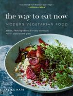 The Way to Eat Now: Modern Vegetarian Food 