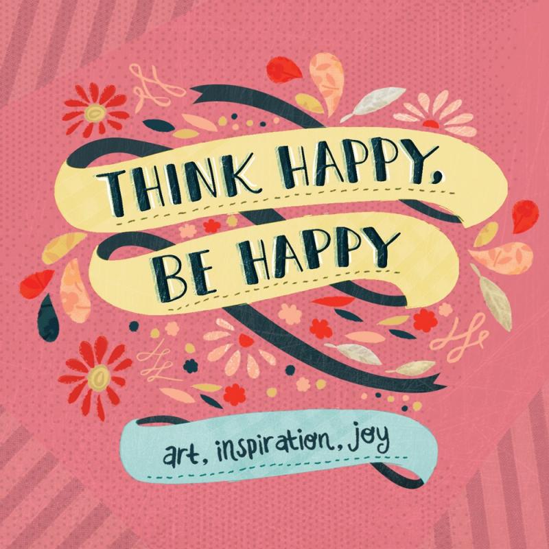 Dusty pink background with a cartoon banner that says "Think Happy, Be Happy" surrounded by drawings  of flowers