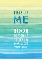 This is Me: 1,001 Questions to Learn More About Yourself