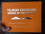 Tilikum Crossing, Bridge of the People: Portland's Bridges and a New Icon