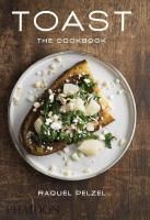 Toast: The Cookbook