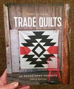 Parson Gray Trade Quilts: 20 Rough-Hewn Projects