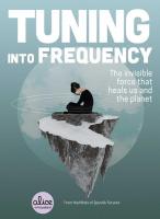 Tuning into Frequency: The Invisible Force That Heals Us and the Planet (Alice in Futureland)