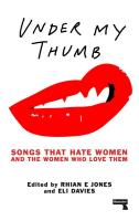 Under My Thumb: Songs That Hate Women & the Women Who Love Them