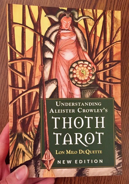 Understanding Aleister Crowley's Thoth Tarot by Lon Milo DuQuette 