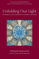 Unfolding Our Light: Creating Crystal Mandalas to Awaken and Heal (Crystal Oversoul Attunements)