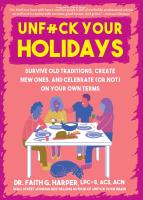 Unfuck Your Holidays: Survive Old Traditions, Create New Ones, and Celebrate (or Not) on Your Own Terms