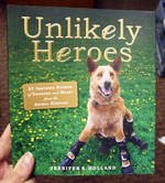 Unlikely Heroes: 37 Inspiring Stories of Courage and Heart from the Animal Kingdom